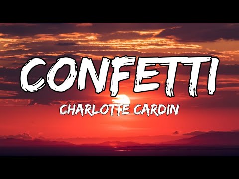 Confetti - Charlotte Cardin (Lyrics)