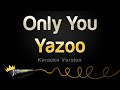 Yazoo - Only You (Karaoke Version)
