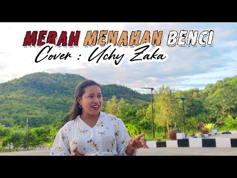 MERAH MENAHAN BENCI || NETTY SITOMPUL || COVER UCHY ZAKA