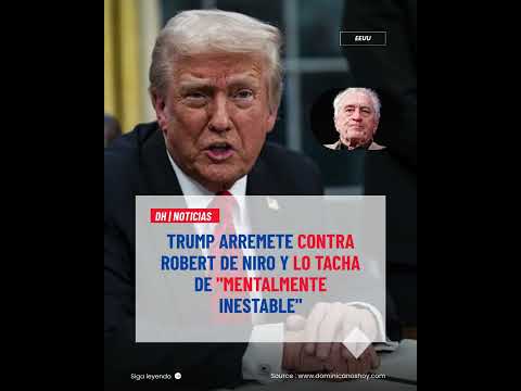Donald Trump arremete contra Robert De Niro y lo tacha de \