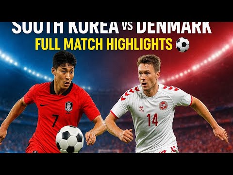 🇰🇷 South Korea vs Denmark 🇩🇰 | Full Match Highlights | Intense Football Battle 2025 ⚽🔥#usa #viral 