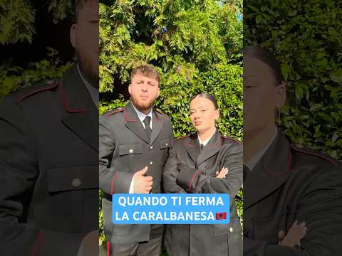 CARABINIERI - QUANDO TI FERMA LA CARALBANESA 🇦🇱 - iPantellas & Emanuel Asllani