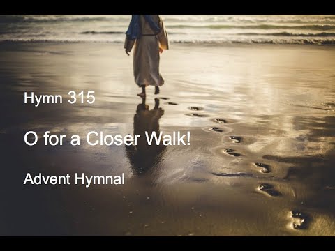 O for a Closer Walk! | Hymn 315 | Piano Instrumental | with Lyrics