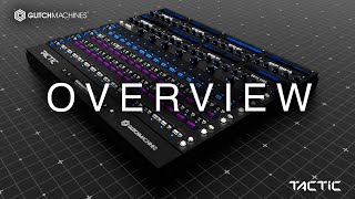 Video thumbnail for Glitchmachines - Tactic - 01 Overview by Glitchmachines