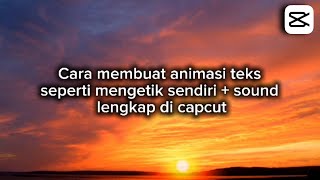 Download lagu CARA MEMBUAT ANIMASI TEKS DI CAPCUT   SUARA KETIKAN mp3