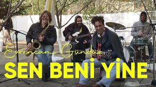 Evrencan Gündüz - Sen Beni Yine
