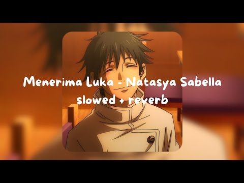 Menerima Luka - Natasya Sabella - Slowed + Reverb 