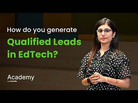 How to Generate Qualified Leads for Your Edtech Business?