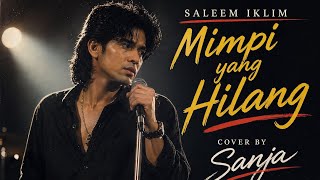 Download lagu Saleem iklim -Mimpi Yang Hilang Cover By Sanja mp3 Download lagu Saleem iklim -Mimpi Yang Hilang Cover By Sanja mp3