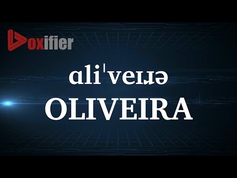 How to Pronunce Oliveira in English - Voxifier.com