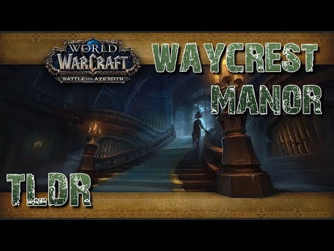 Waycrest Manor Mythic/M+ TLDR guide