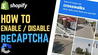How to Enable or Disable Google reCAPTCHA on Your Shopify Store
