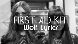 First Aid Kit - Wolf (Lyrics)