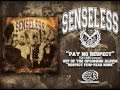 SENSELESS - PAY NO RESPECT (feat NIKK ...