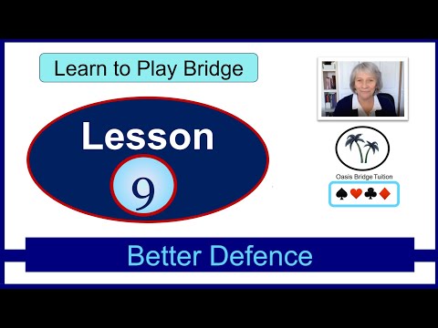 Learn to Play Bridge: Lesson 9: Better Defence