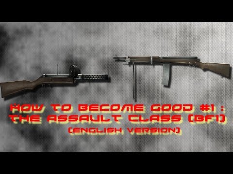 How to become good #1 - The Assault Class (BF1)