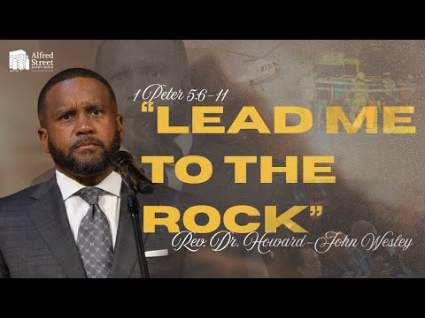 "Lead Me To The Rock" I Rev. Dr. Howard-John Wesley I September 14, 2025 I Sermon