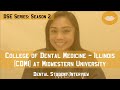 Midwestern University College of Dental Medicine - IL || Dental School Experience Series: Season 2 Midwestern University College of Dental Medicine - IL || Dental School Experience Series: Season 2