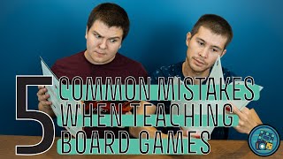 Five Common Mistakes When Teaching Board Games