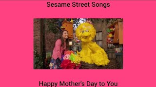 Sesame Street Songs: Happy Mother's Day to You