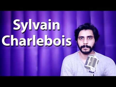 How To Pronounce Sylvain Charlebois