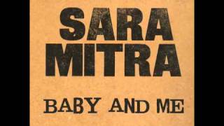 Sara Mitra:  Baby and Me (single version)
