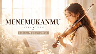 Download lagu MENEMUKANMU | SEVENTEEN | REGIFA PROJECT COVER mp3