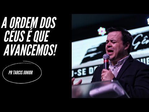 A ordem dos céus é que avancemos! I Pr. Tarcis Junior I Cathedral International