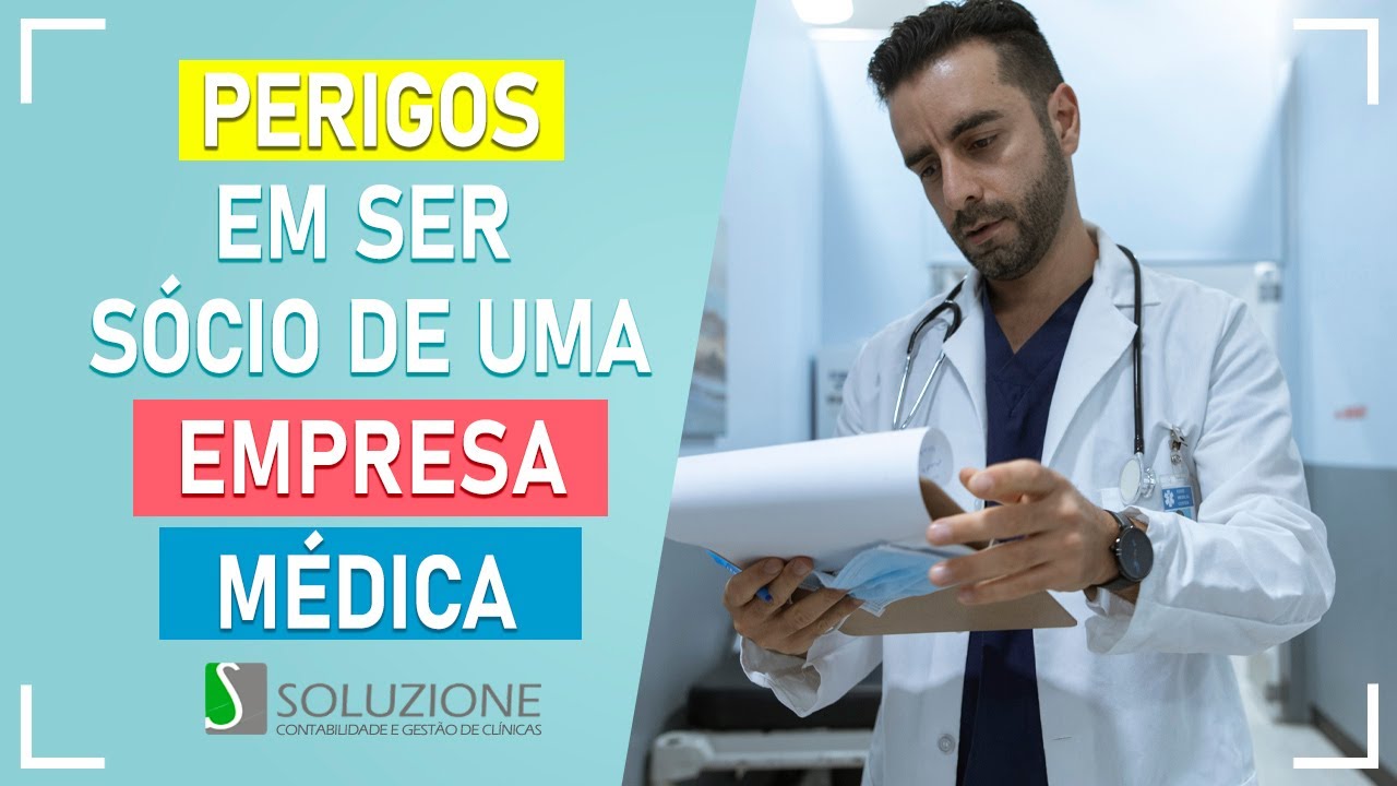 PERIGOS EM SER SÓCIO DE UMA EMPRESA MÉDICA
