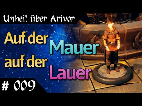 Unheil über Arivor - Das Schwarze Auge deutsch Teil 9 - Auf der Mauer auf der Lauer Let's Play