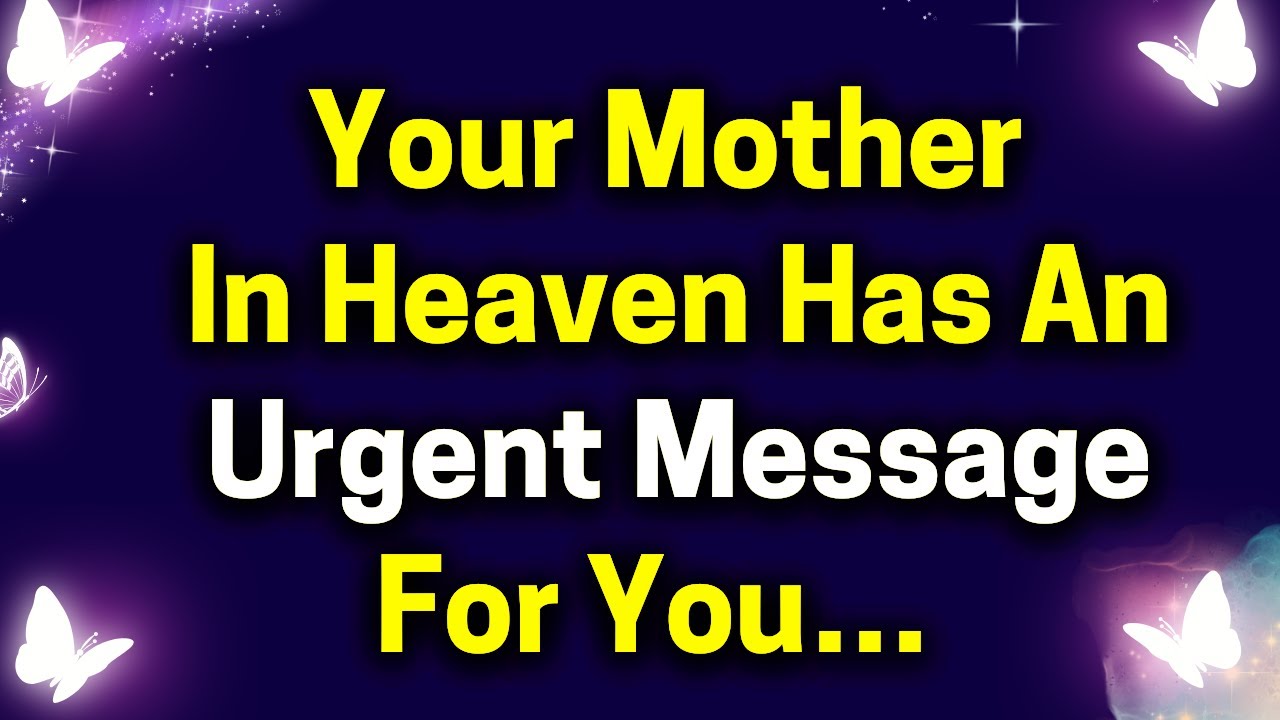🔴URGENT MESSAGE- YOUR MOTHER IN HEAVEN HAS AN URGENT MESSAGE FOR YOU" Angels Message EP- 77 dm to df