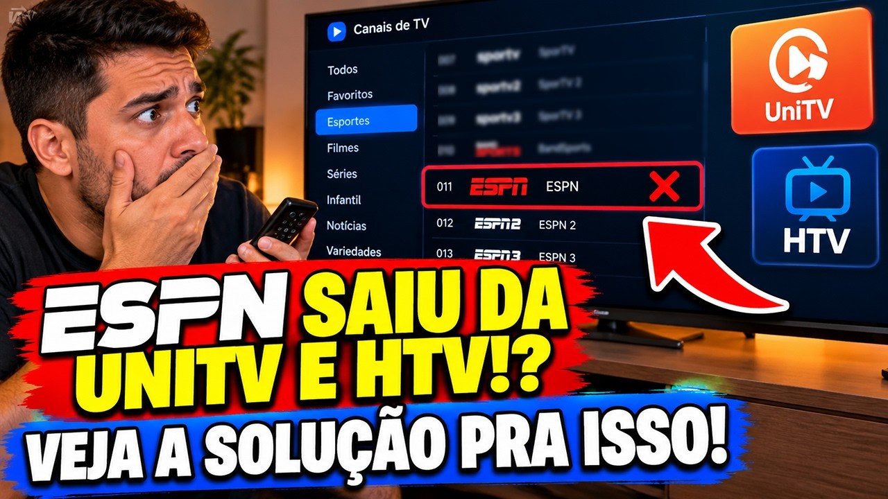 🚨 ESPN SUMIU DO UNITV E HTV? ESPN SAIU DO UNITV E HTV? VEJA COMO RESOLVER O PROBLEMA!