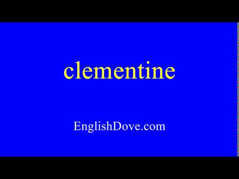 How to pronounce clementine in American English.
