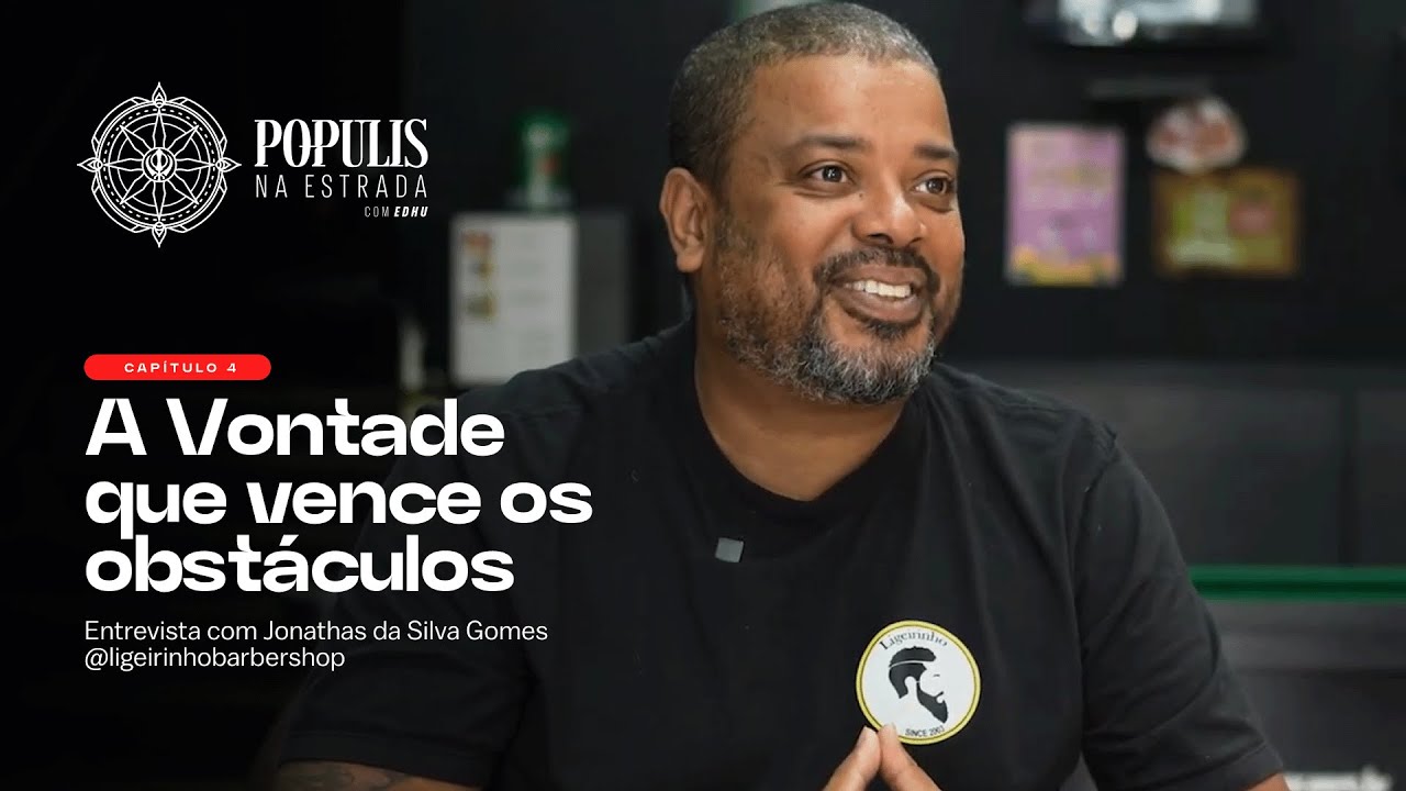 T1. Ep. 04 - Populis: A vontade que vence os obstáculos