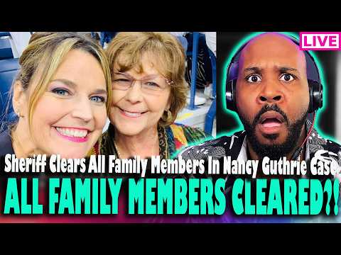 FAMILY CLEARED?! Sheriff Clears ALL FAMILY MEMBERS In Nancy Guthrie Case, Is She In Mexico?!