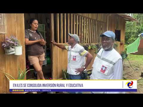 #CNCNoticiasPasto| En Iles se consolida inversión rural y educativa