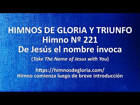 Himnos de Gloria Nº 221 - De Jesús el nombre invoca