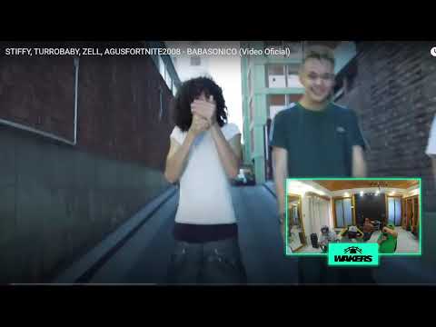 REACCIONANDO A: STIFFY, TURROBABY, ZELL, AGUSFORTNITE2008 - BABASONICO (Video) (Wakers reaccion)