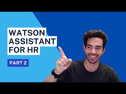 Watson Assistant for HR | Part 2