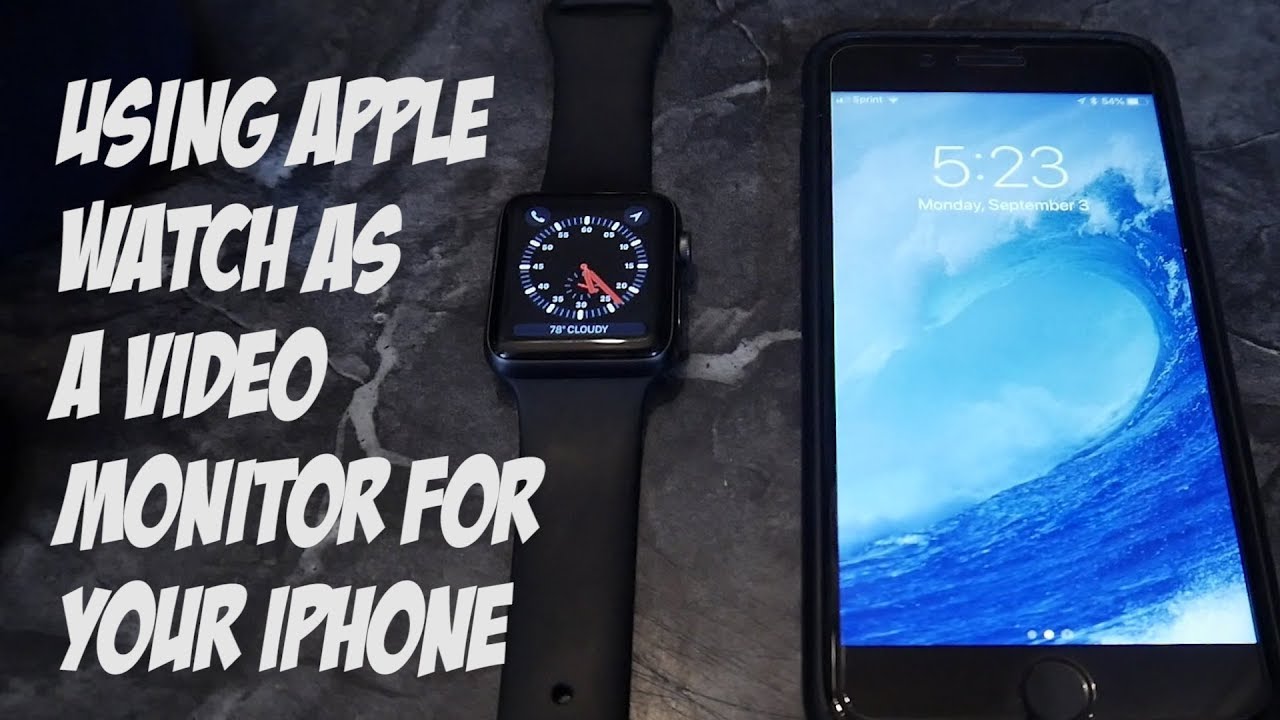 Using your Apple watch as a video monitor for your Iphone camera
