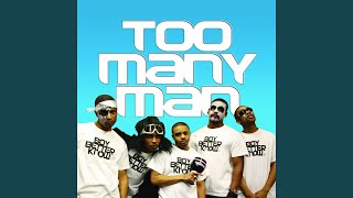 Too Many Man (Club Mix)