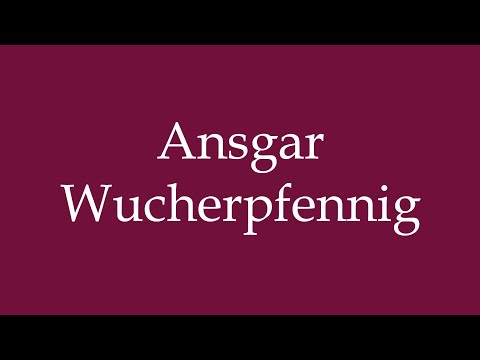 How to Pronounce ''Ansgar Wucherpfennig'' Correctly in German