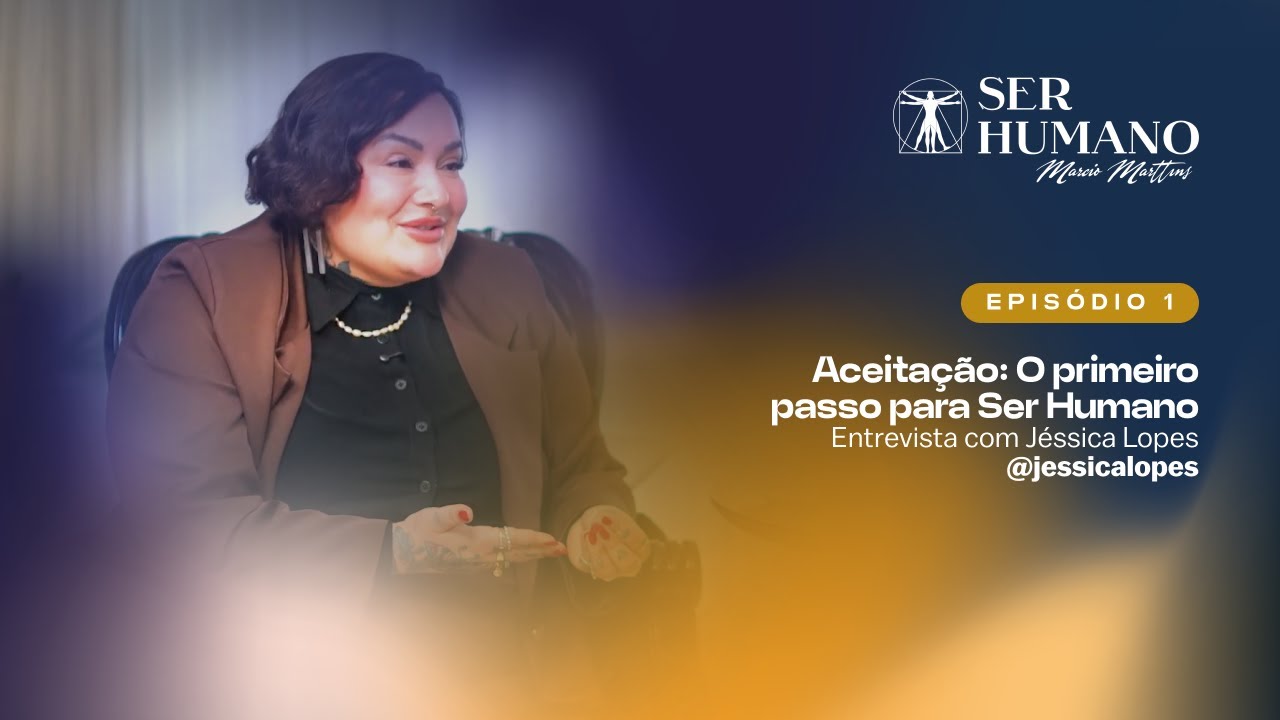 T1 Ep.01: Ser Humano - Aceitação: O primeiro passo para Ser Humano