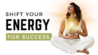 Shift Your Energy for Success in Less Than 5 Minutes! (EFT Tapping How To)