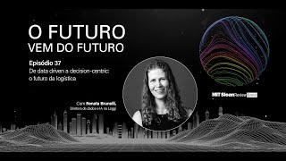 Renata Brunelli - O Futuro vem do Futuro - Episódio 37