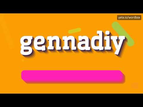 GENNADIY - HOW TO PRONOUNCE IT!?