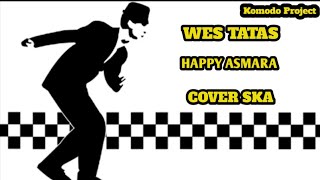 Download lagu WES TATAS - HAPPY ASMARA || COVER SKA [video lirik] mp3
