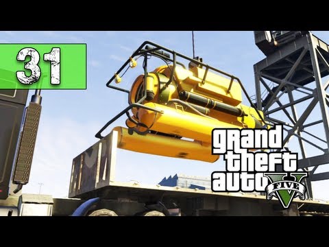Grand Theft Auto 5 Walkthrough Part 31 - Get The Submarine - Let's Play Series / Playthrough