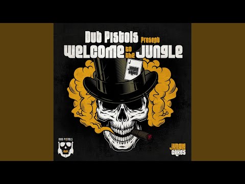 Dub Pistols present Welcome To The Jungle (Continuous DJ Mix)