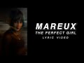 Mareux The Perfect Girl Official Lyric Video